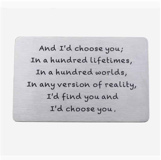 I'd Choose You in a Hundred Lifetimes heavy duty metal wallet card keepsake
