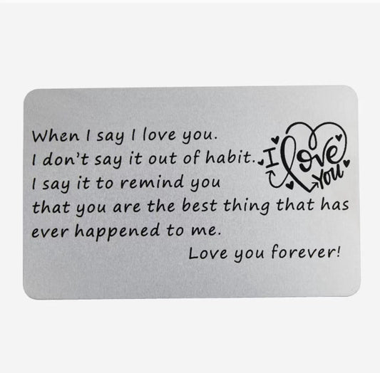 When I Say I Love You Forever heavy duty metal wallet card keepsake
