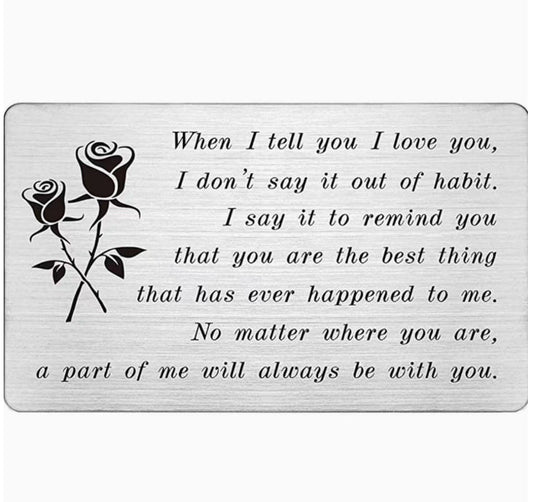 When I Tell You I Love You rose design heavy duty metal wallet card keepsake
