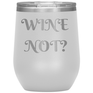 Wine Not?