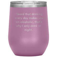 Load image into Gallery viewer, I Heard That Drinking .....