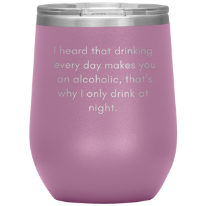 I Heard That Drinking .....