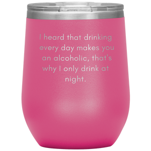 I Heard That Drinking .....