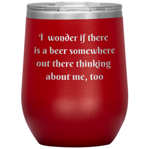 A Beer Thinking About Me