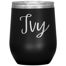 Load image into Gallery viewer, Ivy Custom Wine Tumbler