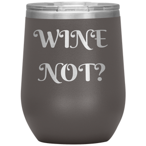 Wine Not?