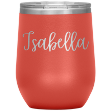 Load image into Gallery viewer, Isabella Custom Wine Tumbler