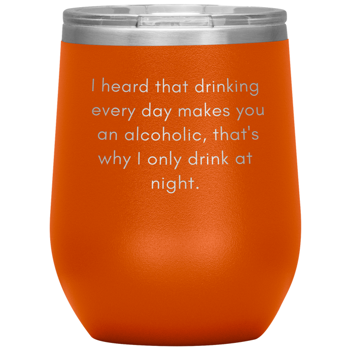 I Heard That Drinking .....