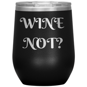 Wine Not?