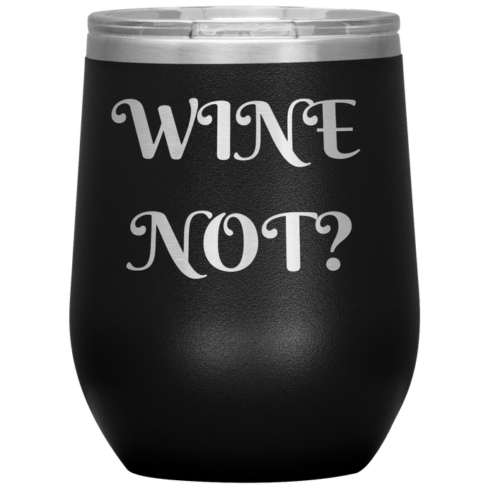 Wine Not?