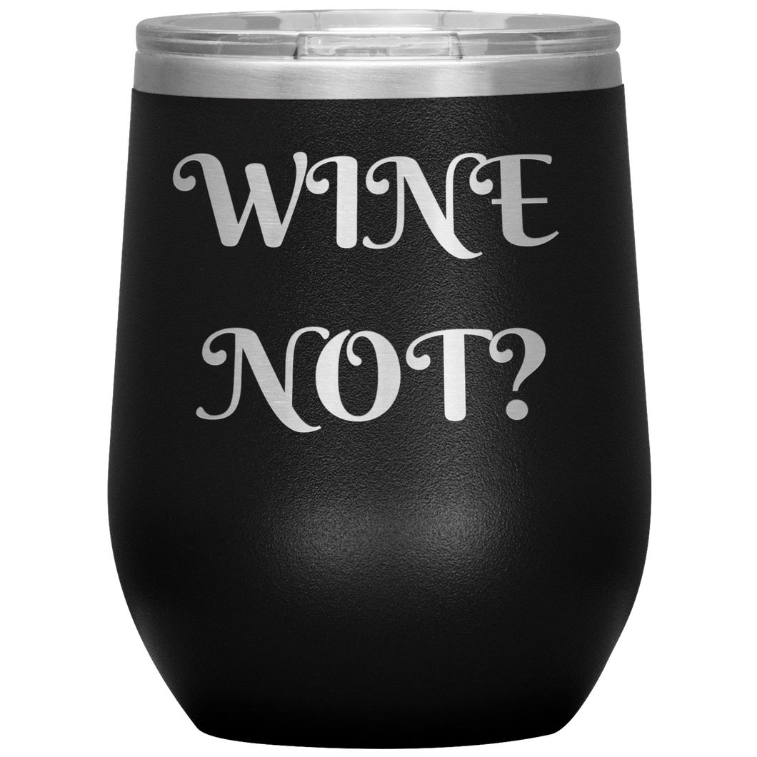 Wine Not?