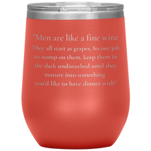 Load image into Gallery viewer, Men Are Like A Fine Wine ........