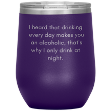 Load image into Gallery viewer, I Heard That Drinking .....