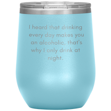 Load image into Gallery viewer, I Heard That Drinking .....