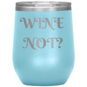 Wine Not?