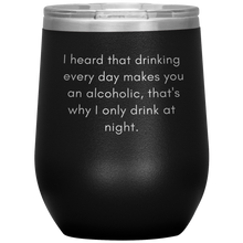 Load image into Gallery viewer, I Heard That Drinking .....