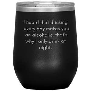 I Heard That Drinking .....