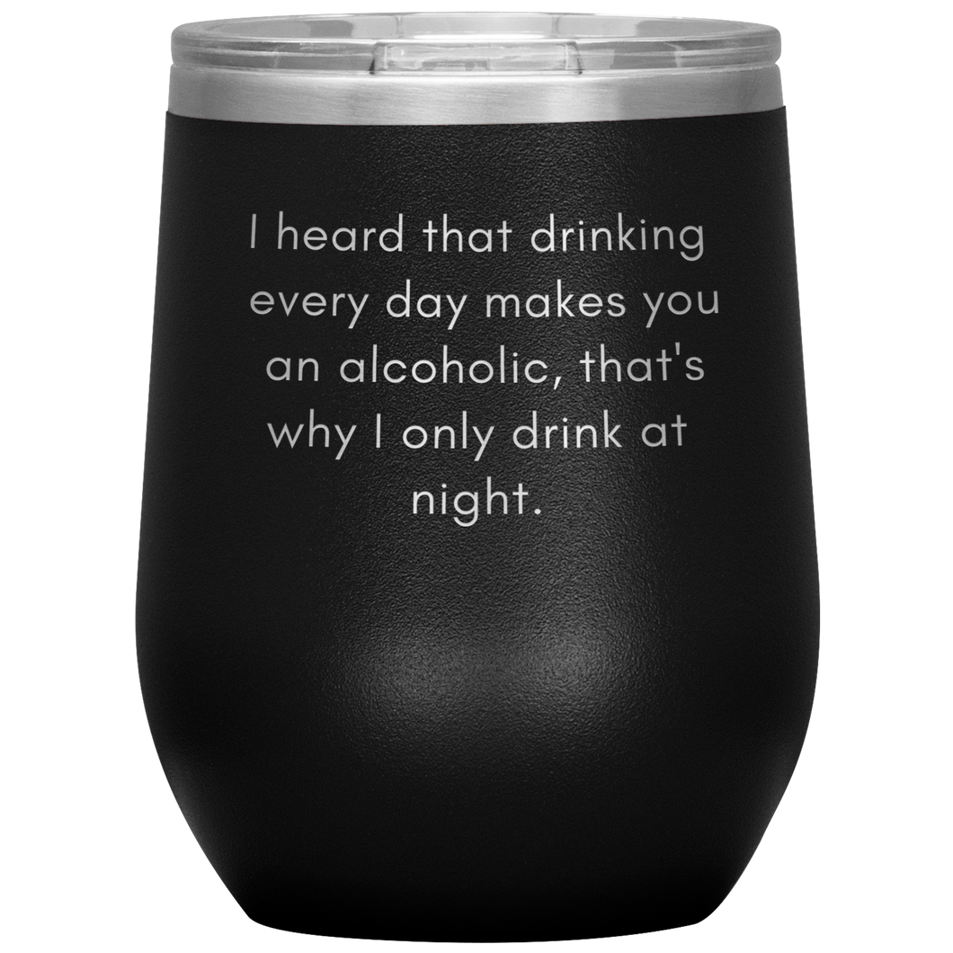 I Heard That Drinking .....