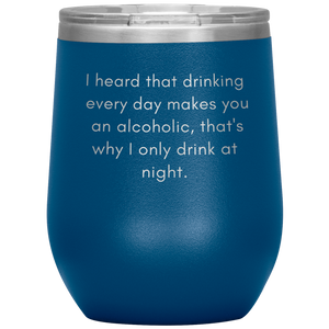 I Heard That Drinking .....