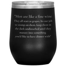 Load image into Gallery viewer, Men Are Like A Fine Wine ........