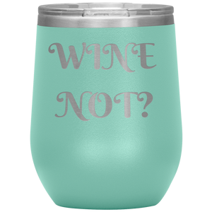 Wine Not?