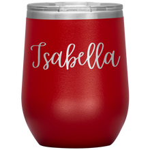 Load image into Gallery viewer, Isabella Custom Wine Tumbler