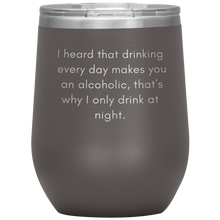 Load image into Gallery viewer, I Heard That Drinking .....