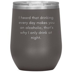 I Heard That Drinking .....