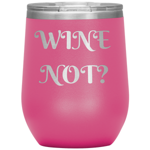 Wine Not?