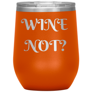 Wine Not?