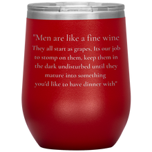 Load image into Gallery viewer, Men Are Like A Fine Wine ........