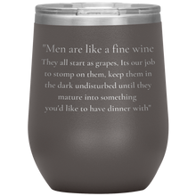Load image into Gallery viewer, Men Are Like A Fine Wine ........